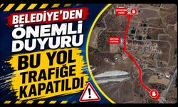 Belediye’den Önemli Duyuru, Bu Yol Araç ve Yaya Trafiğine Kapatıldı