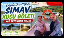 BÜYÜLÜ GÜZELLİĞİ İLE SİMAV KUŞU GÖLETİ YAZ SEZONUNA HAZIR