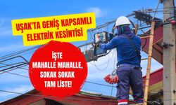 Uşak'ta Geniş Kapsamlı Elektrik Kesintisi, İşte Mahalle Mahalle, Sokak Sokak Tam Liste!