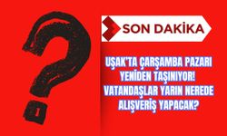 Uşak’ta Çarşamba Pazarı Yeniden Taşınıyor! Vatandaşlar Yarın Nerede Alışveriş Yapacak?
