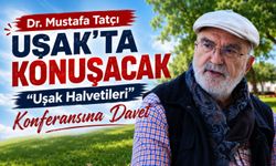 Dr. Mustafa Tatçı Uşak’ta Konuşacak, “Uşak Halvetileri” Konferansına Davet