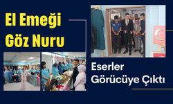 El Emeği Göz Nuru Eserler Görücüye Çıktı