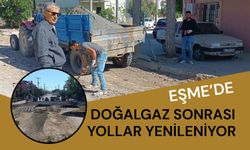 Eşme’de Doğalgaz Sonrası Yollar Yenileniyor