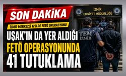 Uşak’ın da Yer Aldığı FETÖ Operasyonunda 41 Tutuklama