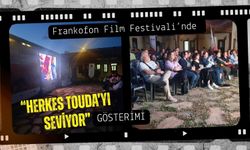 Frankofon Film Festivali’nde “Herkes Touda’yı Seviyor” Gösterimi