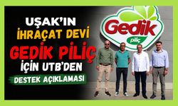 Uşak'ın İhracat Devi Gedik Piliç İçin UTB’den Destek Açıklaması