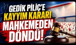 Gedik Piliç'e Kayyım Kararı Mahkemeden Döndü