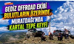 Gediz Offroad Ekibi Bulutların Üzerinde, Muratdağı'nda Kartal Tepe Keyfi
