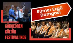 Gökçeören Kültür Festivali'nde Sümer Ezgü Damgası