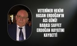 Veteriner Hekim Hasan Erdoğan'ın Acı Günü! Babası Saffet Erdoğan Hayatını Kaybetti