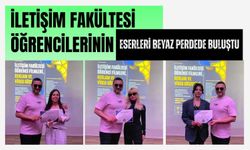 İletişim Fakültesi Öğrencilerinin Eserleri Beyaz Perdede Buluştu