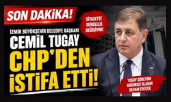 İzmir Büyükşehir Belediye Başkanı Cemil Tugay CHP'den İstifa Etti