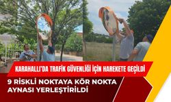 Karahallı’da Trafik Güvenliği İçin Harekete Geçildi, 9 Riskli Noktaya Kör Nokta Aynası Yerleştirildi