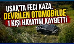 Uşak’ta Feci Kaza, Devrilen Otomobilde 1 Kişi Hayatını Kaybetti