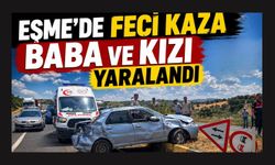 Eşme'de Feci Kaza Baba ve Kızı Yaralandı