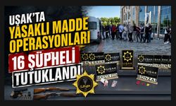Uşak'ta Yasaklı Madde Operasyonları, 16 Şüpheli Tutuklandı