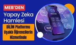 MEB’den Yapay Zeka Hamlesi: DİLİM Platformu Uşaklı Öğrencilerin Hizmetinde