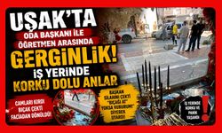 Uşak'ta Oda Başkanı ile Öğretmen Arasında Gerginlik! İş Yerinde Korku Dolu Anlar