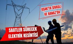 Uşak'ta Sivaslı ve Banaz'da Saatler Sürecek Elektrik Kesintisi