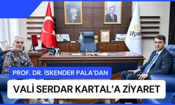 Prof. Dr. İskender Pala’dan Vali Serdar Kartal’a Ziyaret