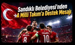Sandıklı Belediyesi'nden A Milli Takım'a Destek Mesajı