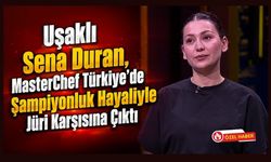 Uşaklı Sena Duran, MasterChef Türkiye'de Şampiyonluk Hayaliyle Jüri Karşısına Çıktı