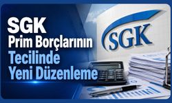 SGK Prim Borçlarının Tecilinde Yeni Düzenleme