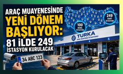 Araç Muayenesinde Yeni Dönem Başlıyor: 81 İlde 249 İstasyon Kurulacak