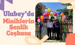 Ulubey'de Miniklerin Şenlik Coşkusu