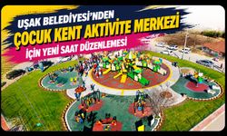 Uşak Belediyesi'nden Çocuk Kent Aktivite Merkezi İçin Yeni Saat Düzenlemesi