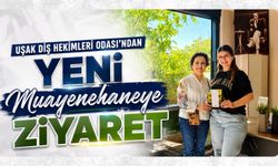 Uşak Diş Hekimleri Odası'ndan Yeni Muayenehaneye Ziyaret