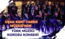 Uşak Kent Tarihi Müzesi’nde Türk Müziği Korosu Konseri Sanatseverlerden Yoğun İlgi Gördü