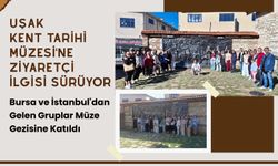 Uşak Kent Tarihi Müzesi'ne Ziyaretçi İlgisi Sürüyor, Bursa ve İstanbul'dan Gelen Gruplar Müze Gezisine Katıldı