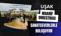 Uşak Maarif Orkestrası Sanatseverlerle Buluşuyor