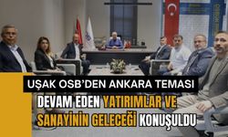 Uşak OSB’den Ankara Teması, Devam Eden Yatırımlar ve Sanayinin Geleceği Konuşuldu