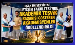 Uşak Üniversitesi İletişim Fakültesi’nde Akademik Teşvik Başarısı Gösteren Akademisyenler Ödüllendirildi