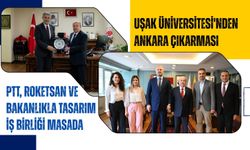 Uşak Üniversitesi'nden Ankara Çıkarması: PTT, Roketsan ve Bakanlıkla Tasarım İş Birliği Masada