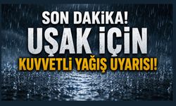 Uşak İçin Kuvvetli Yağış Uyarısı! Valilikten Kritik Açıklama