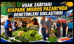 Uşak Zabıtası Atapark Pazarı’nda Denetimleri Sıklaştırdı