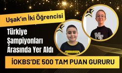 Uşak’ın İki Öğrencisi Türkiye Şampiyonları Arasında Yer Aldı, İOKBS’de 500 Tam Puan Gururu