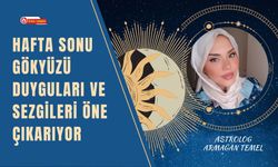 Hafta Sonu Gökyüzü Duyguları ve Sezgileri Öne Çıkarıyor