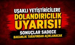 Uşaklı Yetiştiricilere Dolandırıcılık Uyarısı! Sonuçlar Sadece Bakanlık Tarafından Açıklanacak