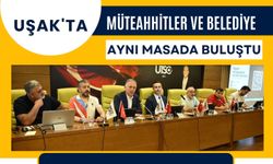 Uşak'ta Müteahhitler ve Belediye Aynı Masada Buluştu