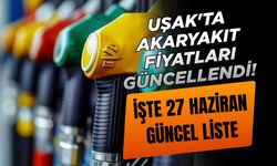 Uşak'ta Akaryakıt Fiyatları Güncellendi! İşte 27 Haziran Güncel Liste