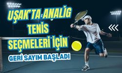 Uşak’ta ANALİG Tenis Seçmeleri İçin Geri Sayım Başladı