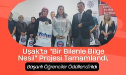 Uşak'ta "Bir Bilenle Bilge Nesil" Projesi Tamamlandı, Başarılı Öğrenciler Ödüllendirildi