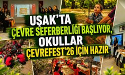 Uşak'ta Çevre Seferberliği Başlıyor, Okullar ÇevreFest'26 İçin Hazır