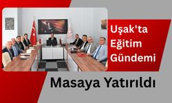 Uşak'ta Eğitim Gündemi Masaya Yatırıldı: Haftalık Koordinasyon Toplantısı Yapıldı