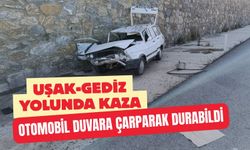 Uşak-Gediz Yolunda Kaza: Otomobil Duvara Çarparak Durabildi