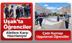 Uşak’ta Öğrenciler Afetlere Karşı Hazırlanıyor: Çadır Kurmayı Uygulamalı Öğrendiler